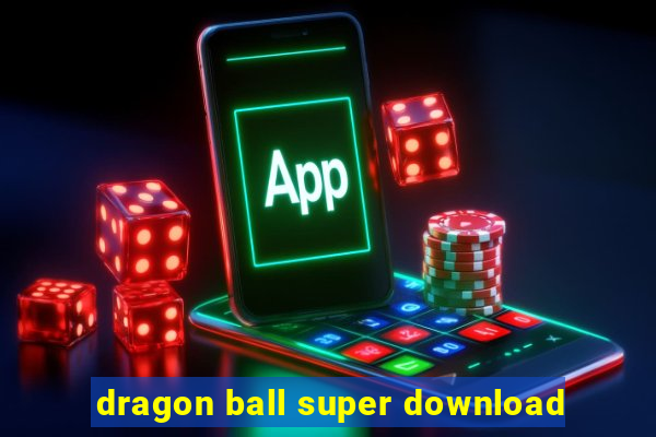 dragon ball super download